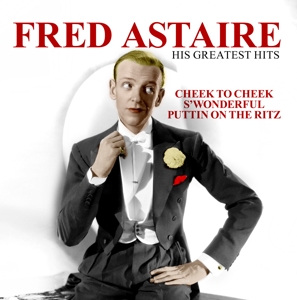Astaire, Fred & Rogers, Ginger – His Greatest Hits