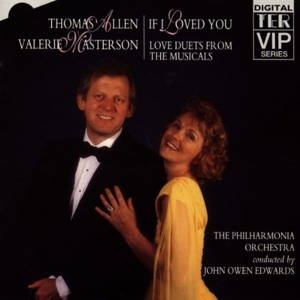 Allen, Thomas & Valerie Masterson – If I Loved You - Love Duets From the Musicals