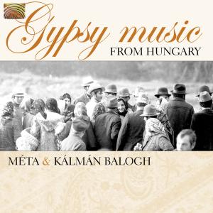 Balogh, Kalman & Meta – Gypsy Music From Hungary
