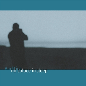 Aarktica – No Solace In Sleep