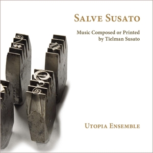 Utopia Ensemble – Salve Susato