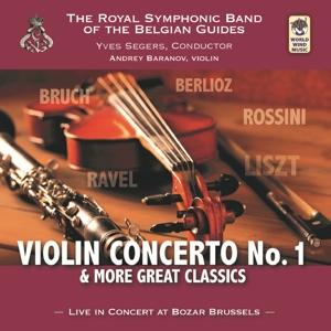 Roy Symph Band of the Belgian Guide – Violin Concerto No 1 and More