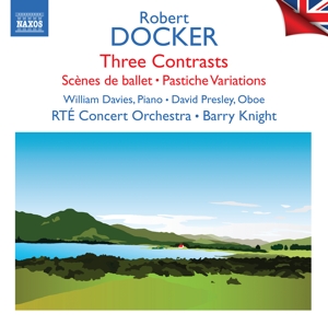Davies, William – Docker: Three Contrasts/Scenes De Ballet/Pastiche Variations