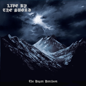 Live By the Sword – The Pagan Pantheon