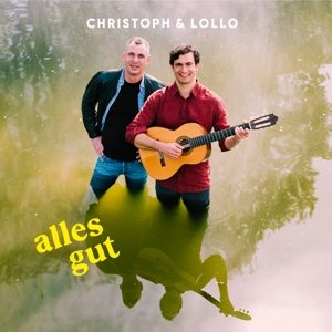 Christoph & Lollo – Alles Gut