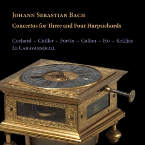Cuiller, Bertrand – J. S. Bach: Concertos For Three and Four Harpsichords