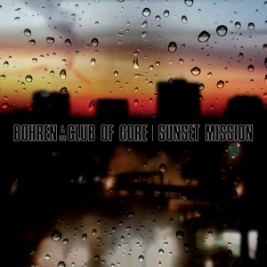 Bohren & Der Club of Gore – Sunset Mission