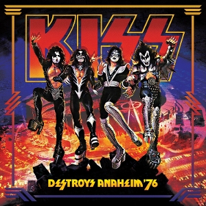 Kiss – Destroys Anaheim '76