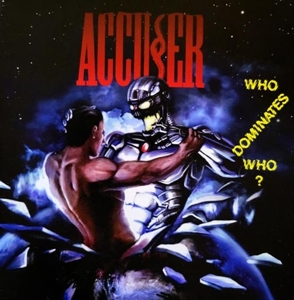 Accuser – Who Dominates Who?