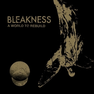 Bleakness – A World To Rebuild