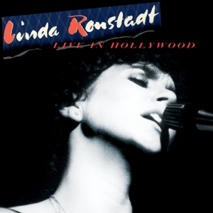 Ronstadt, Linda – Live In Hollywood