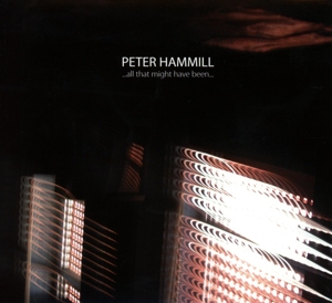 Hammill, Peter – All That Might Have Been