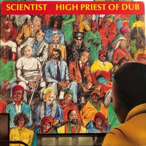 Scientist – High Priest of Dub