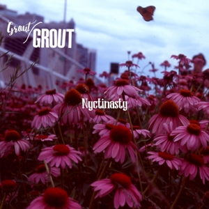 Grout/Grout – Nyctinasty