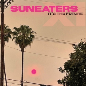 Suneaters – Suneaters Xi; It's the Future