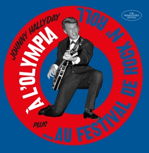 Hallyday, Johnny – A L'olympia/Au Festival De Rock N'roll