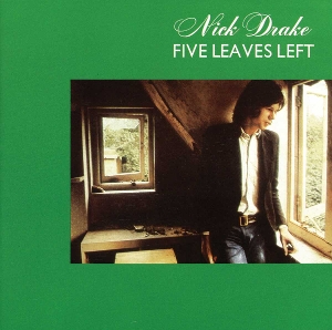 Drake, Nick – Five Leaves Left