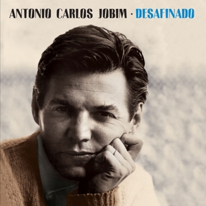 Jobim, Antonio Carlos – Desafinado