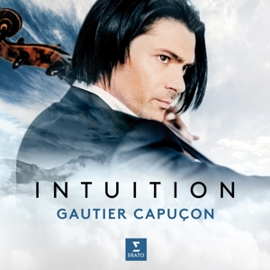 Gautier Capucon – Intuition