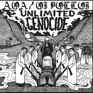 A.O.A/Oi Polloi – Unlimited Genocide