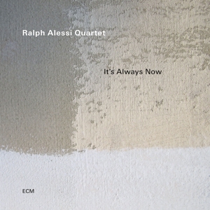 Alessi, Ralph – It's Always Now