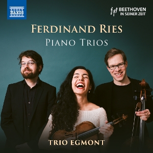 Trio Egmont – Ferdinand Ries: Piano Trios