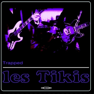 Tikis, Les – 7-Trapped