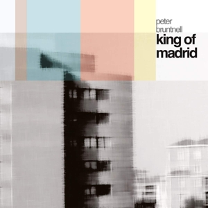 Bruntnell, Peter – King of Madrid