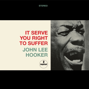 Hooker, John Lee – It Serve You Right To Suffer
