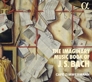 Cafe Zimmermann – Imaginary Music Book of J.S. Bach