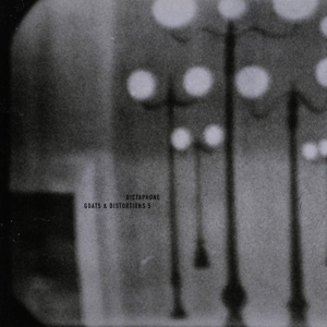 Dictaphone – Goats & Distortions 5