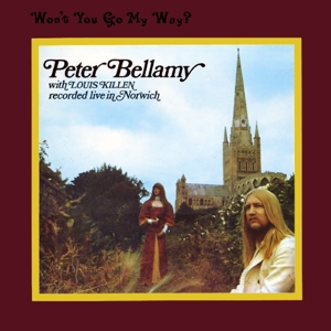 Bellamy, Peter – Won't You Go My Way?