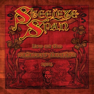 Steeleye Span – Live At the Rainbow Theatre 1974