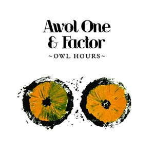 Awol One & Factor – Owl Hours