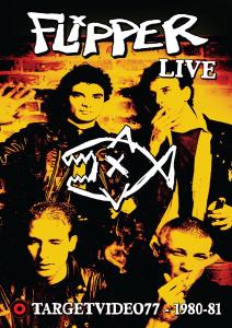 Flipper – Live Target Video 1980-81