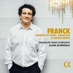 Altinoglu, Alain – Franck: Symphony In D Minor - Redemption - Le Chasseur