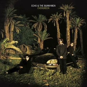 Echo and the Bunnymen – Evergreen