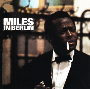 Davis, Miles – Miles In Berlin
