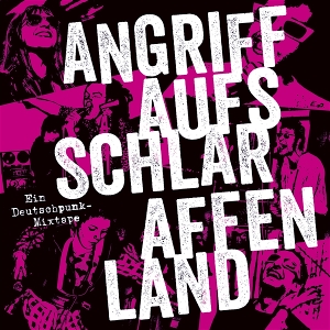 V/A – Angriff Auf's Schlaraffenland: Ein Deutschpunk Mixtape