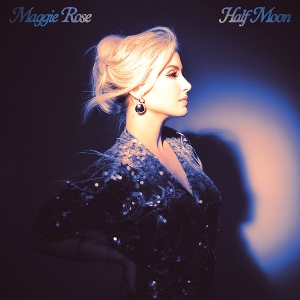 Rose, Maggie – Half Moon