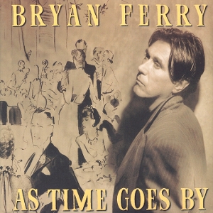 Ferry, Bryan – As Time Goes By