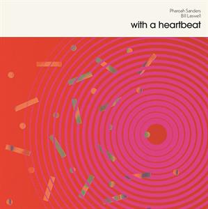 Sanders, Pharoah & Bill Laswell – With a Heartbeat