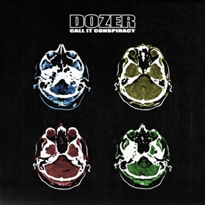 Dozer – Call It Conspiracy