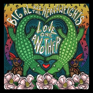Big Al and the Heavyweights – Love One Another