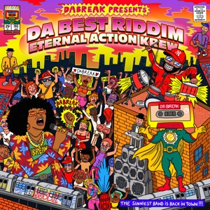 Da Break – Da Best Riddim Eternal Action Krew
