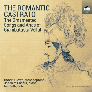 Crowe, Robert – Romantic Castrato