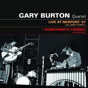 Burton, Gary – Live At Newport '67/Something's Coming
