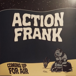 Action Frank – Coming Up For Air
