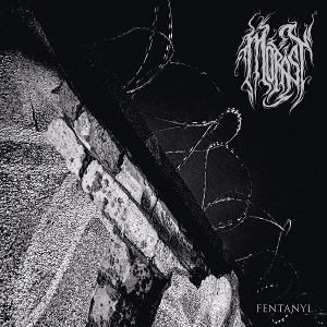 Morast – Fentanyl