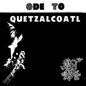 Bixby, Dave – Ode To Quetzalcoatl